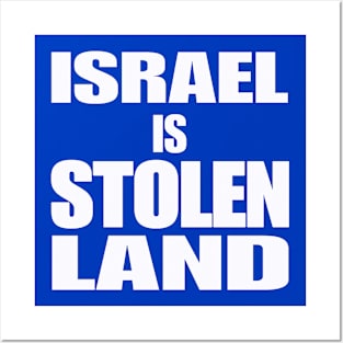 Israel IS Stolen Land - White - Back Posters and Art